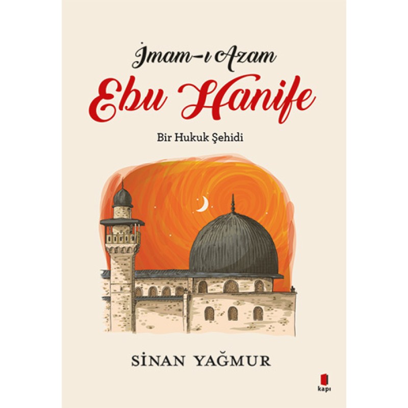 İmam-ı Azam Ebu Hanife İmam-ı Azam Ebu Hanife