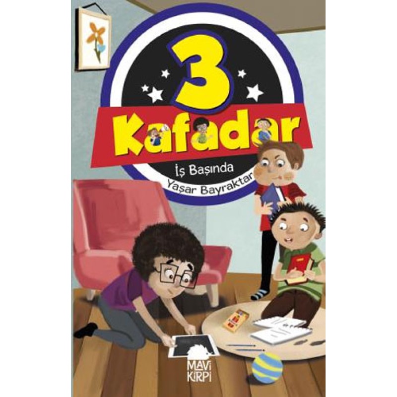3 Kafadar - İş Başında