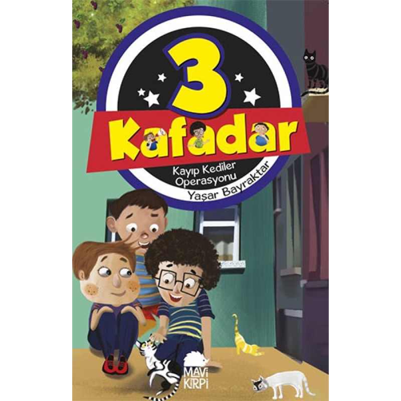 3 Kafadar - Kayıp Kediler Operasyonu 3 Kafadar - Kayıp Kediler Operasyonu