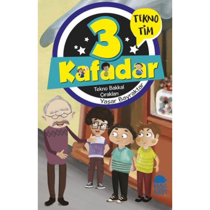 3 Kafadar - Tekno Bakkal Çırakları