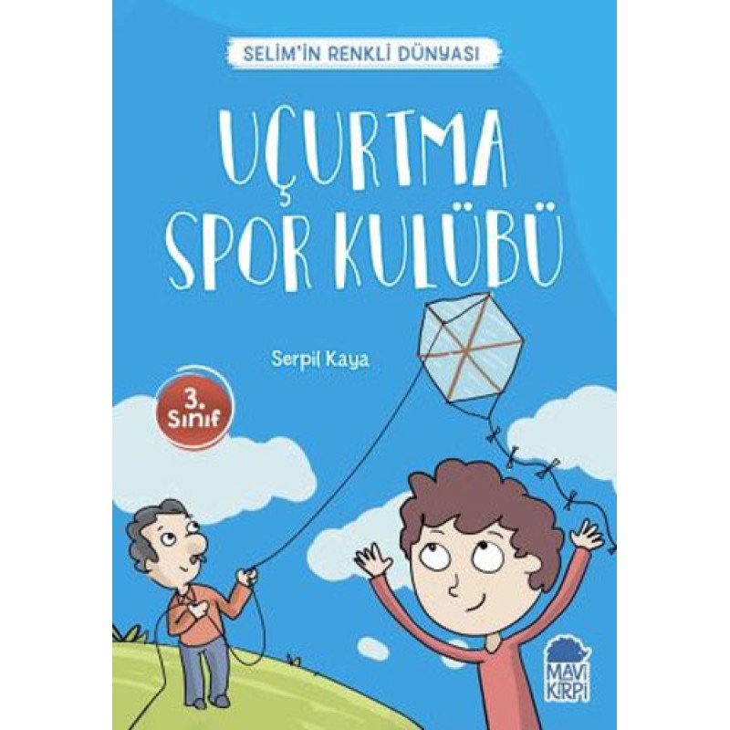 Selim’in Renkli Dünyası - Uçurtma Spor Kulübü (3. Sınıf)