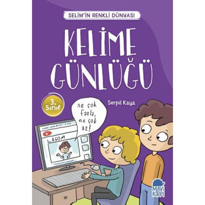 Selim’in Renkli Dünyası - Kelime Günlüğü (3. Sınıf) Selim’in Renkli Dünyası - Kelime Günlüğü (3. Sınıf)