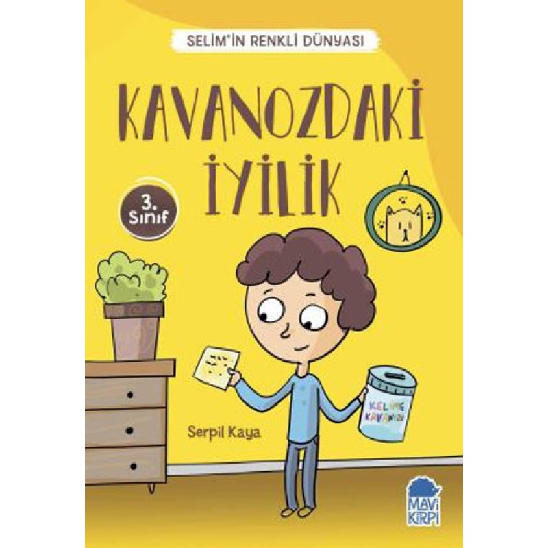 Selim’in Renkli Dünyası - Kavanozdaki İyilik (3. Sınıf) Selim’in Renkli Dünyası - Kavanozdaki İyilik (3. Sınıf)