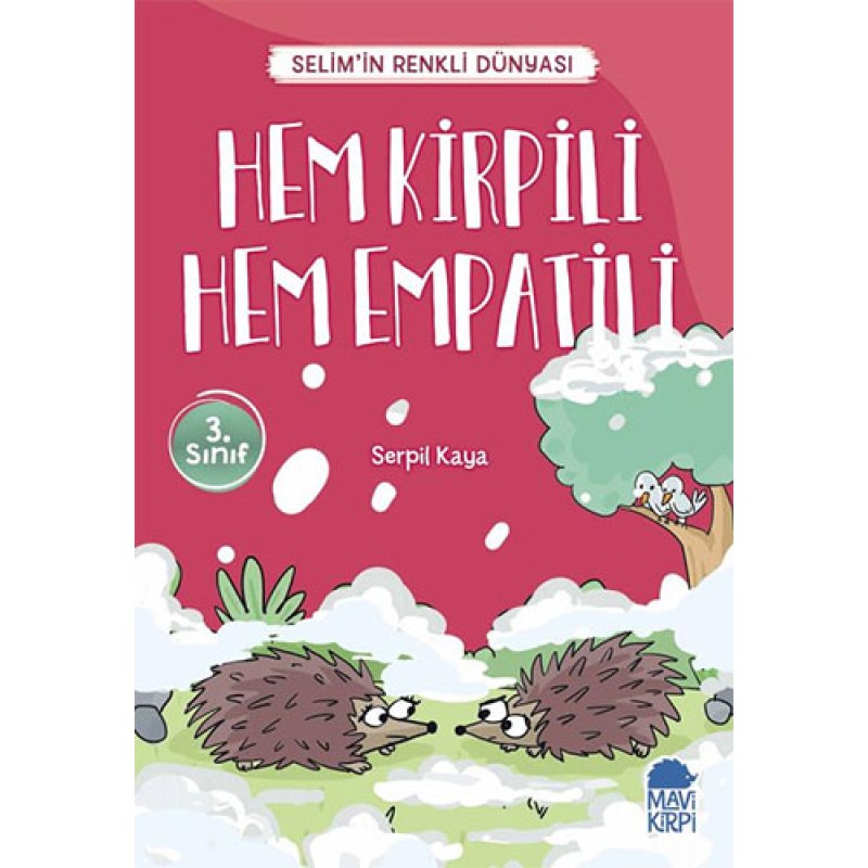 Selim'in Renkli Dünyası - Hem Kirpili Hem Empatili Selim'in Renkli Dünyası - Hem Kirpili Hem Empatili