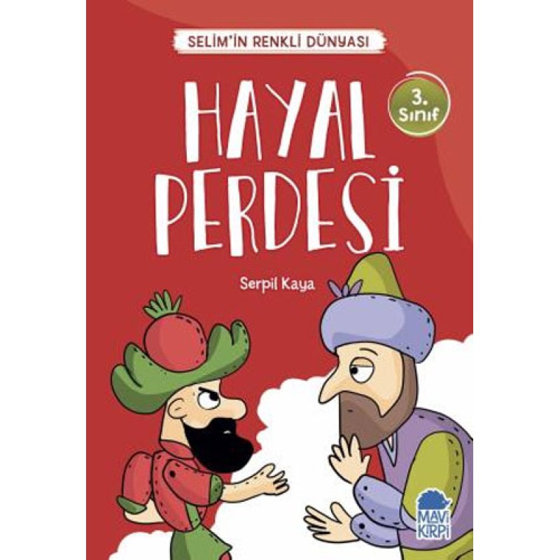 Selim’in Renkli Dünyası - Hayal Perdesi (3. Sınıf) Selim’in Renkli Dünyası - Hayal Perdesi (3. Sınıf)
