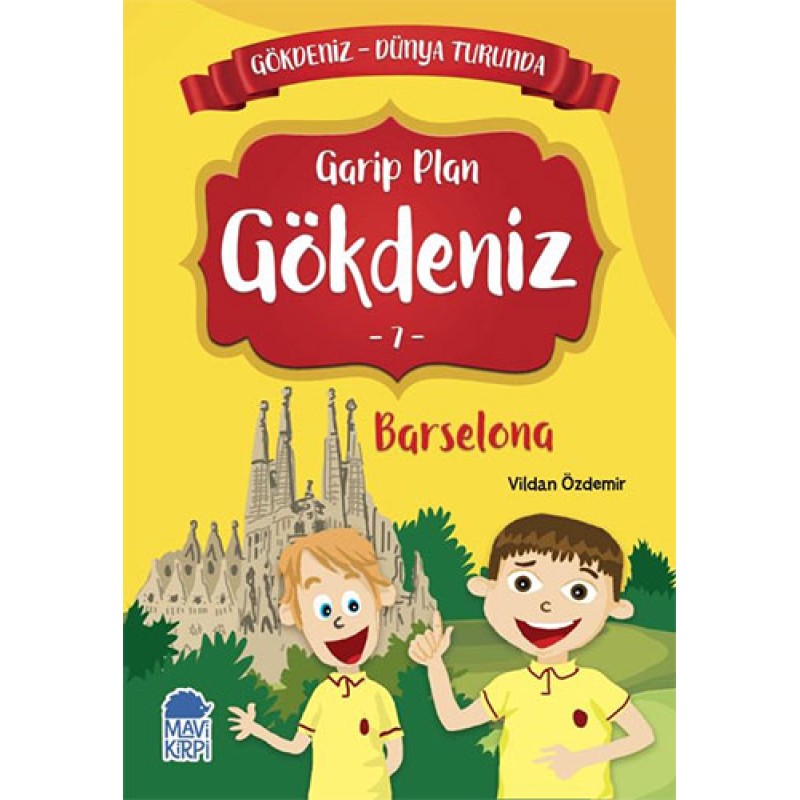 Garip Plan Gökdeniz 7: Barselona-Gökdeniz Dünya Turunda Garip Plan Gökdeniz 7: Barselona-Gökdeniz Dünya Turunda