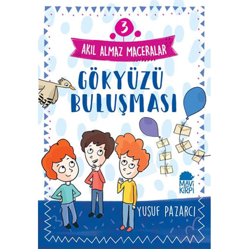 Akıl Almaz Maceralar 3 - Gökyüzü Buluşması Akıl Almaz Maceralar 3 - Gökyüzü Buluşması