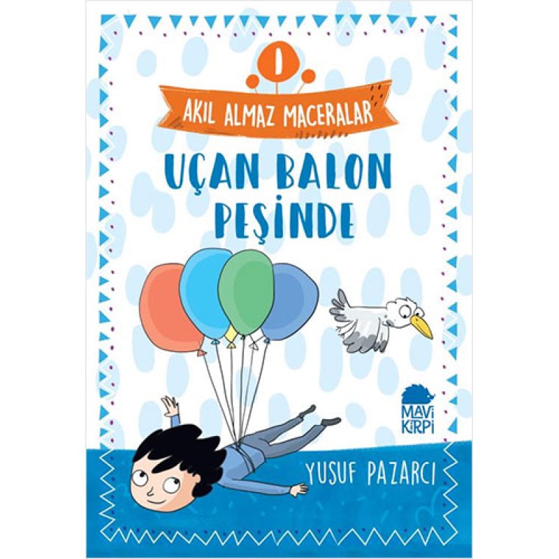 Akıl Almaz Maceralar 1 - Uçan Balon Peşinde