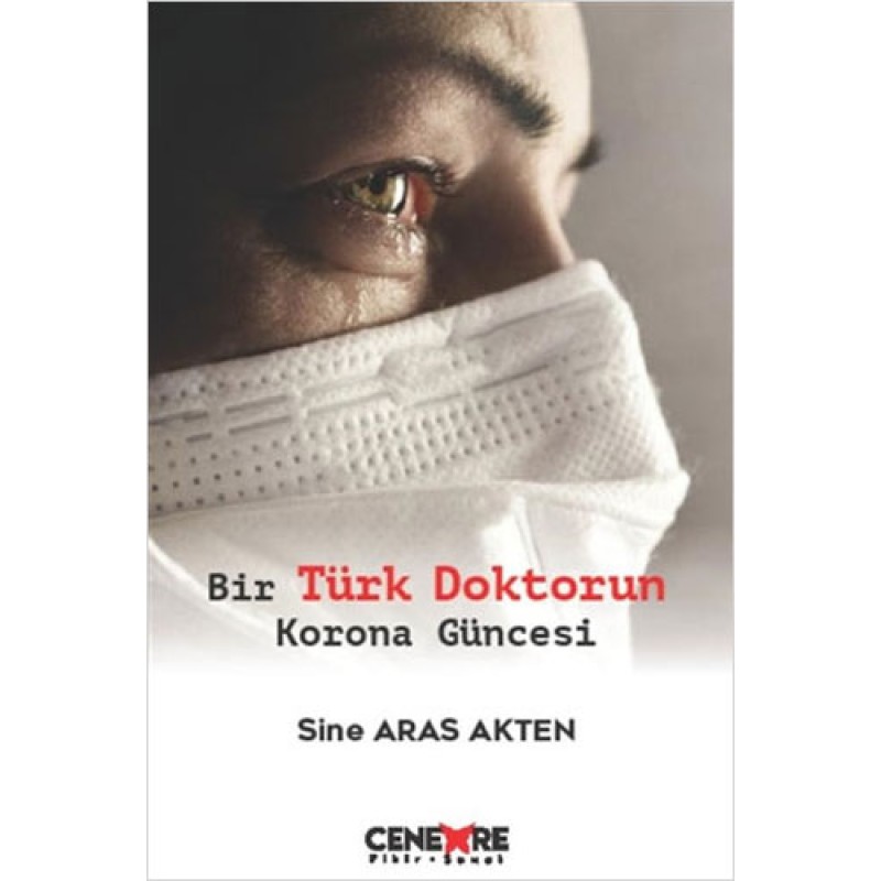 Bir Türk Doktorun Korona Güncesi Bir Türk Doktorun Korona Güncesi