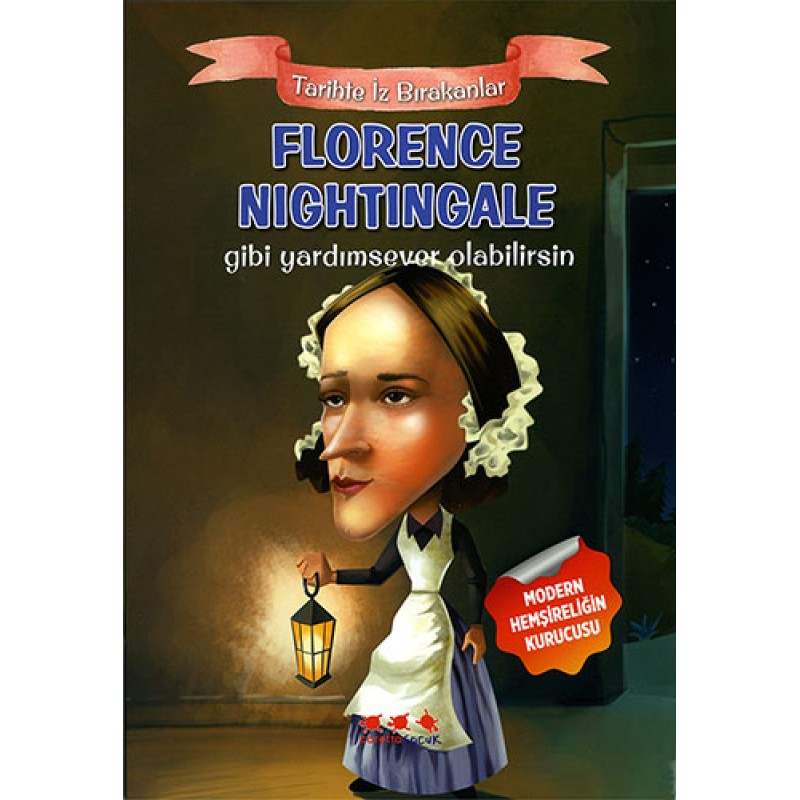 Florence Nightingale Gibi Yardımsever Olabilirsin