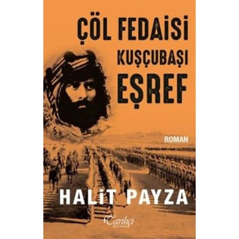 Çöl Fedaisi Kuşçubaşı Eşref Çöl Fedaisi Kuşçubaşı Eşref
