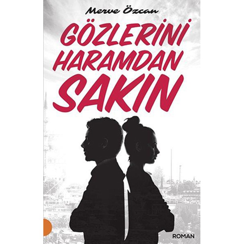 Gözlerini Haramdan Sakın Gözlerini Haramdan Sakın