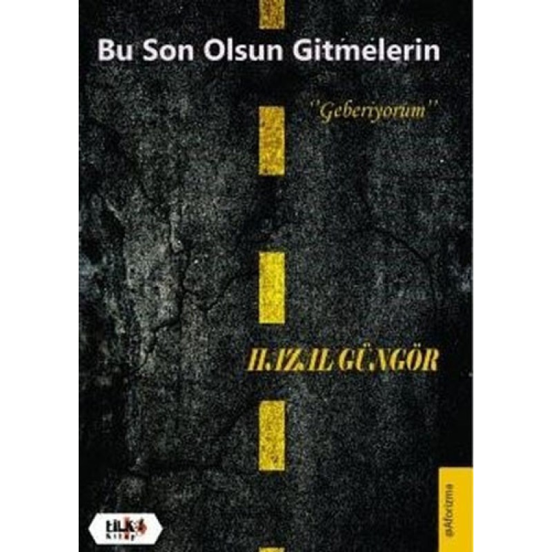 Bu Son Olsun Gitmelerin Bu Son Olsun Gitmelerin