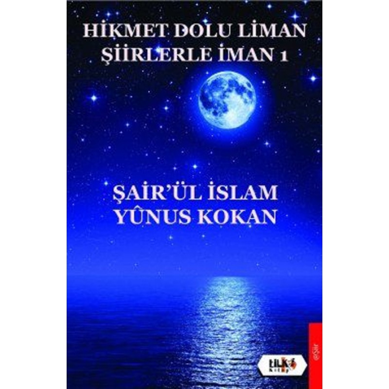 Hikmet Dolu Liman Şiirlerle İman 1 Hikmet Dolu Liman Şiirlerle İman 1