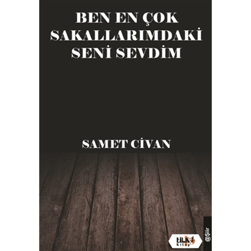 Ben En Çok Sakallarımdaki Seni Sevdim