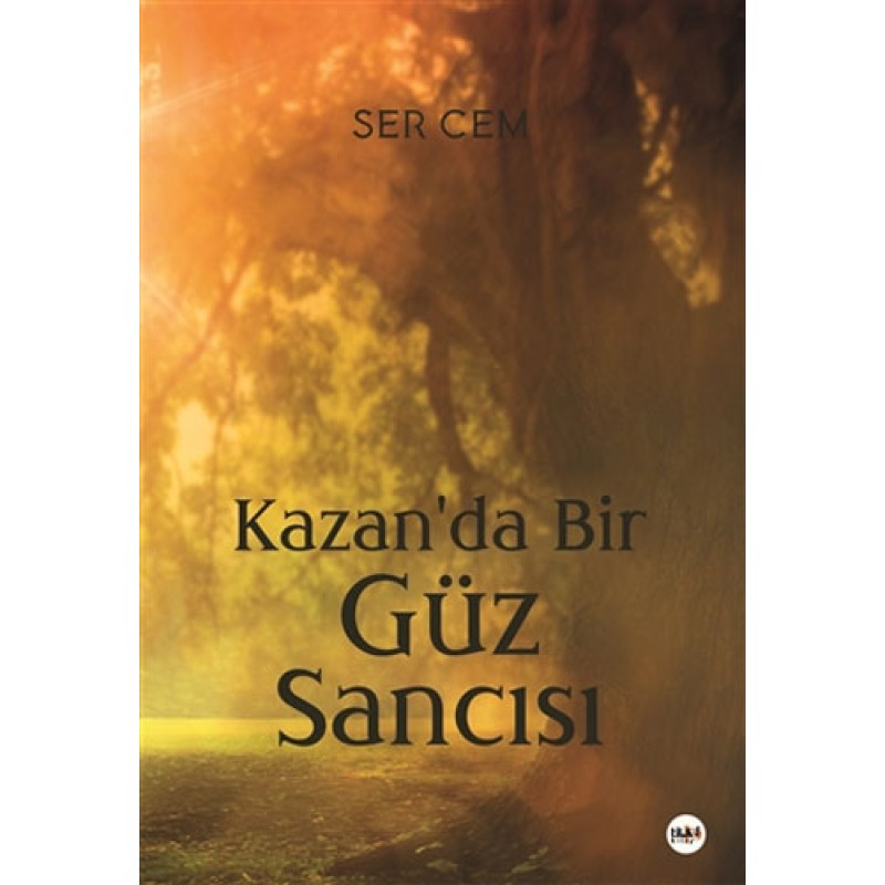 Kazan'da Bir Güz Sancısı Kazan'da Bir Güz Sancısı