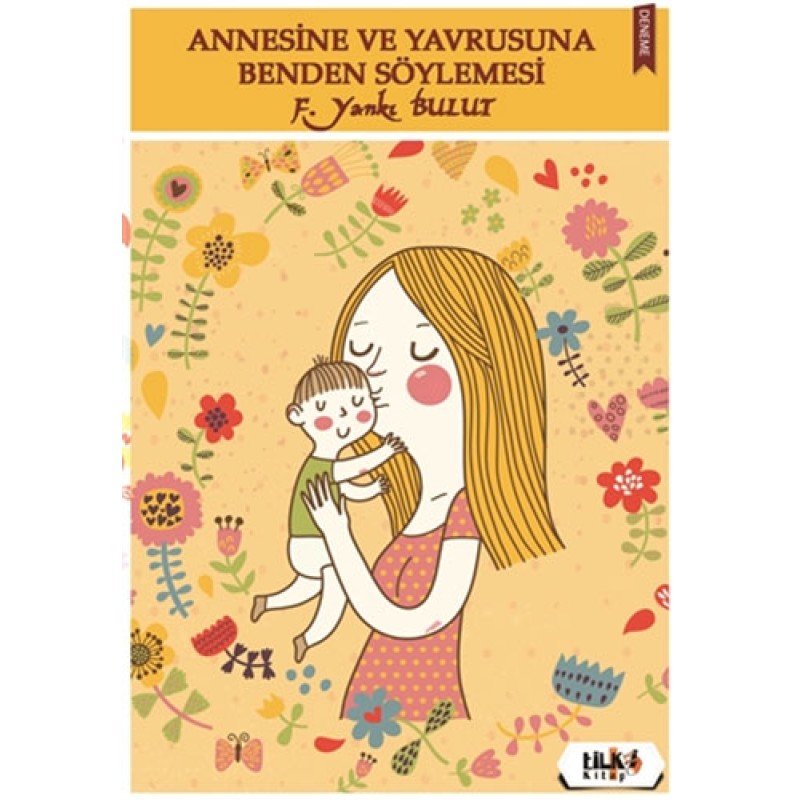 Annesine ve Yavrusuna Benden Söylemesi Annesine ve Yavrusuna Benden Söylemesi