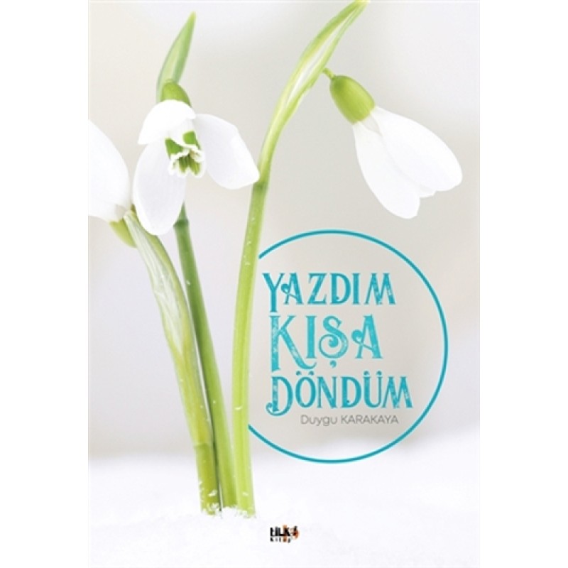 Yazdım Kışa Döndüm Yazdım Kışa Döndüm