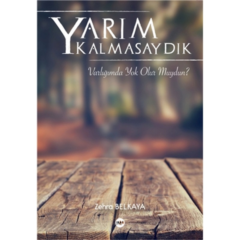 Yarım Kalmasaydık Yarım Kalmasaydık