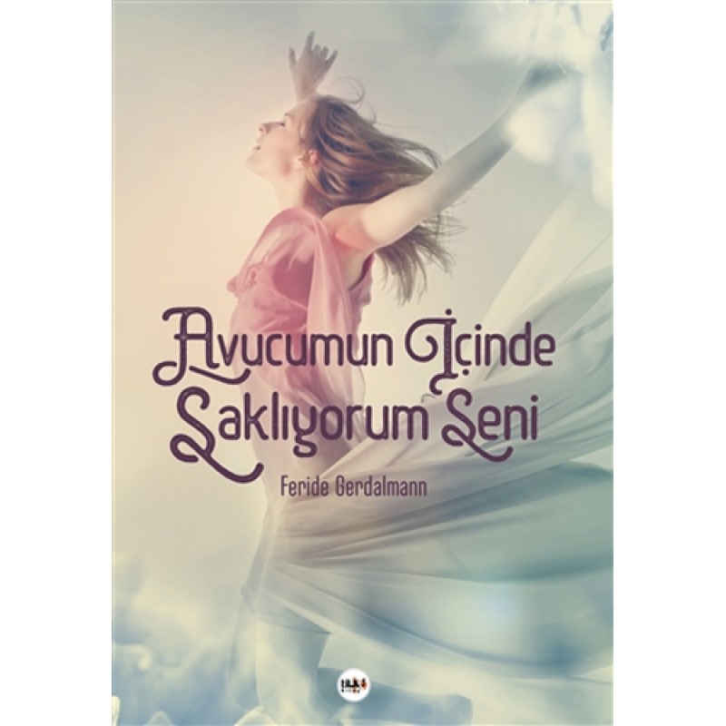 Avucumun İçinde Saklıyorum Seni Avucumun İçinde Saklıyorum Seni