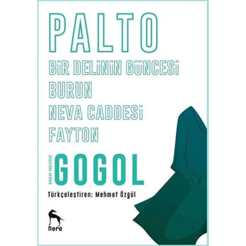 Palto - Bir Delinin Güncesi - Burun - Neva Caddesi - Fayton