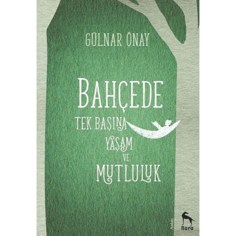 Bahçede Tek Başına Yaşam ve Mutluluk Bahçede Tek Başına Yaşam ve Mutluluk