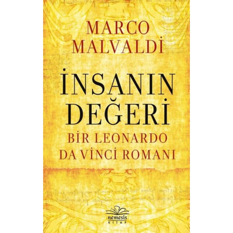 İnsanın Değeri - Bir Leonardo da Vinci Romanı İnsanın Değeri - Bir Leonardo da Vinci Romanı