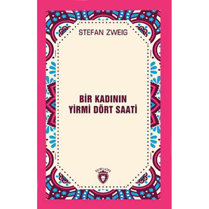 Bir Kadının Yirmi Dört Saati Bir Kadının Yirmi Dört Saati
