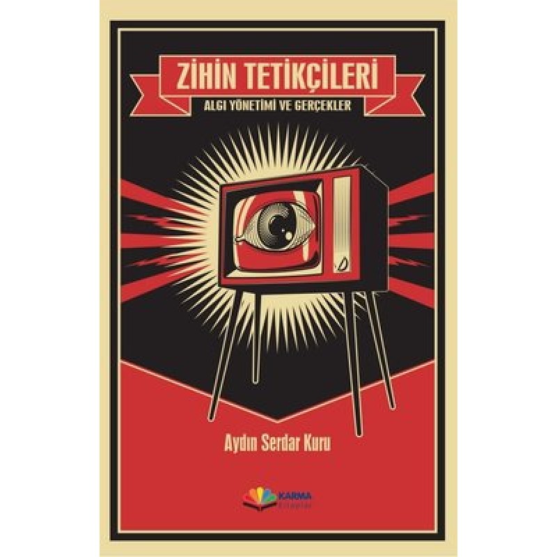 Zihin Tetikçileri Algı Yönetimi ve Gerçekler Zihin Tetikçileri Algı Yönetimi ve Gerçekler
