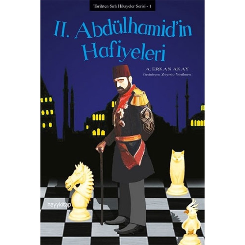 2. Abdülhamid’in Hafiyeleri 2. Abdülhamid’in Hafiyeleri