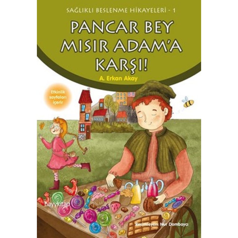 Sağlıklı Beslenme Hikayeleri 1 - Pancar Bey Mısır Adam’a Karşı