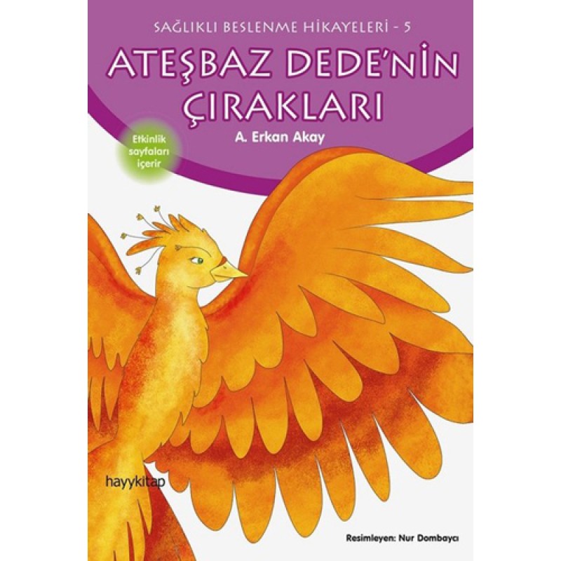 Sağlıklı Beslenme Hikayeleri 5 - Ateşbaz Dede’nin Çırakları