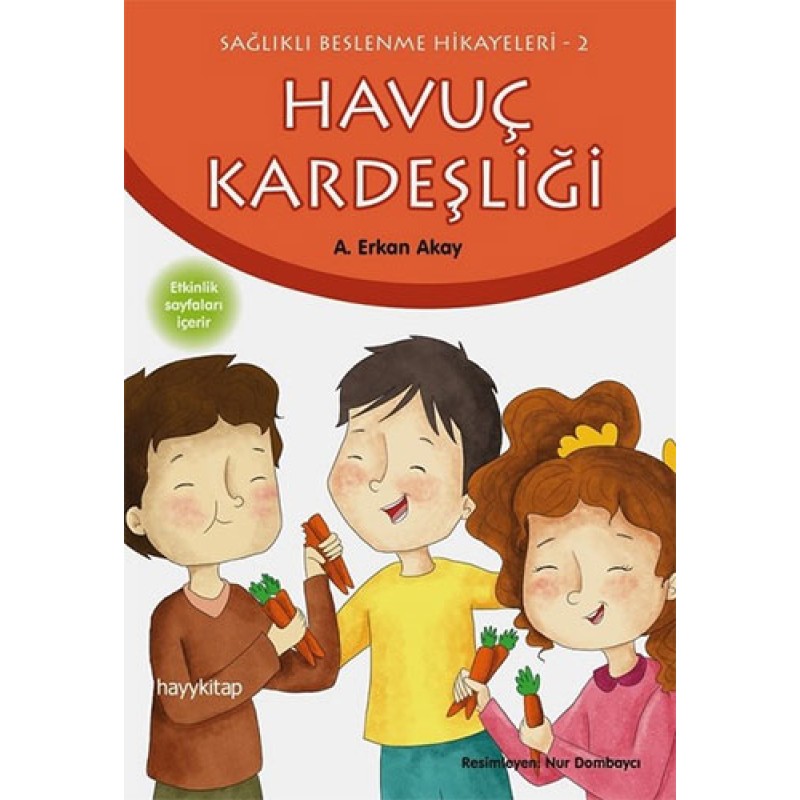 Sağlıklı Beslenme Hikayeleri 2 - Havuç Kardeşliği Sağlıklı Beslenme Hikayeleri 2 - Havuç Kardeşliği