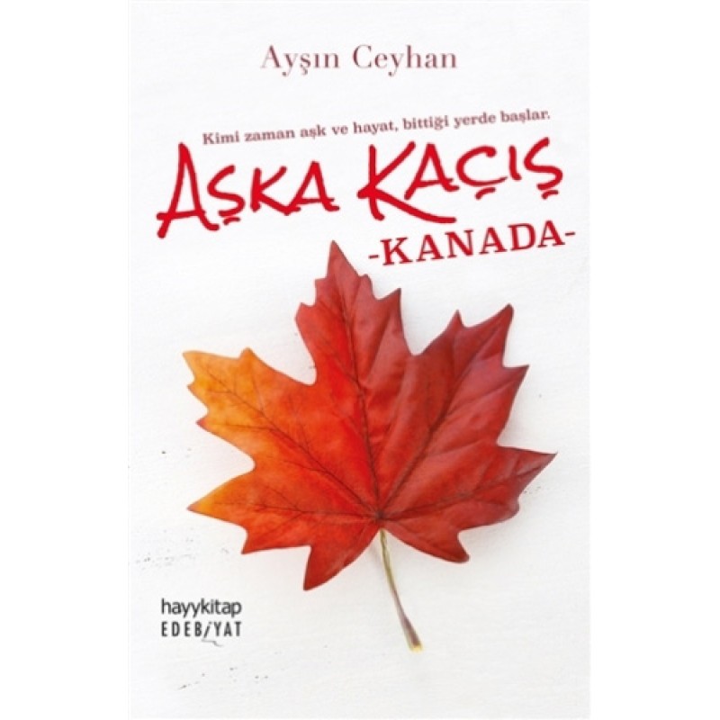 Aşka Kaçış - Kanada Aşka Kaçış - Kanada