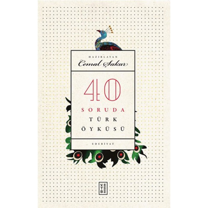40 Soruda Türk Öyküsü 40 Soruda Türk Öyküsü