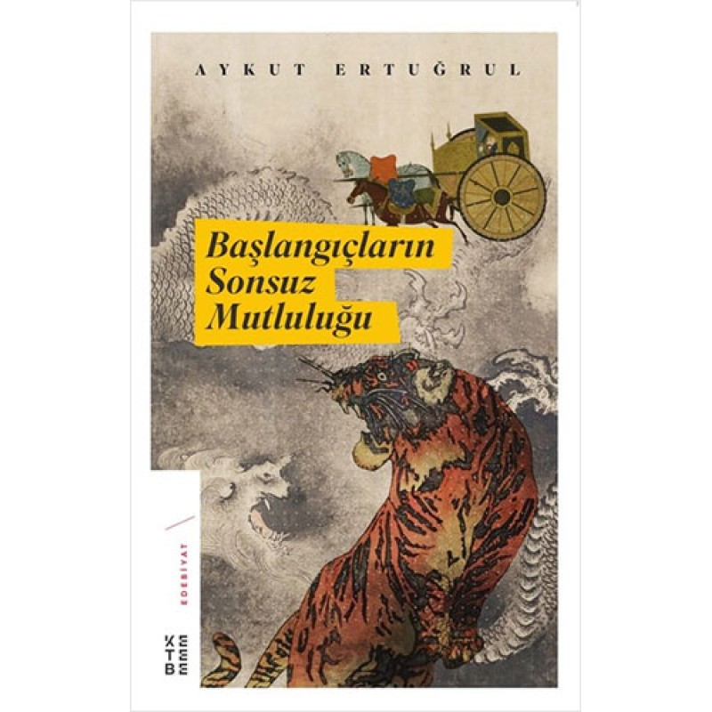 Başlangıçların Sonsuz Mutluluğu (Ciltli) Başlangıçların Sonsuz Mutluluğu (Ciltli)