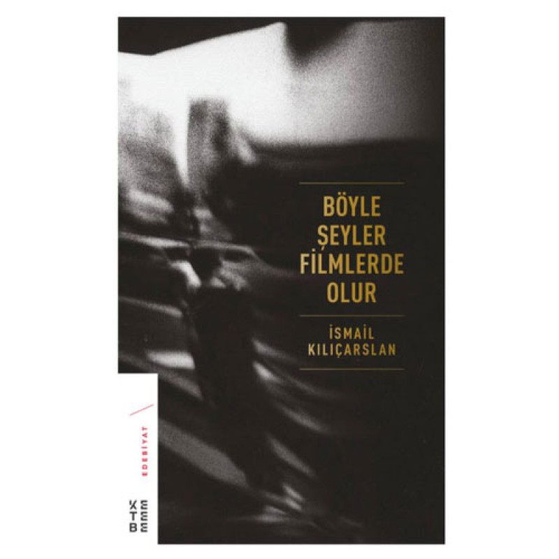 Böyle Şeyler Filmlerde Olur (Ciltli) Böyle Şeyler Filmlerde Olur (Ciltli)