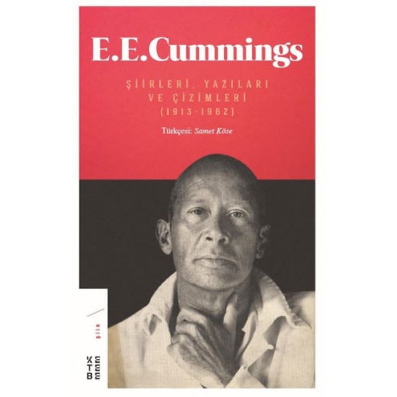 E. E. Cummings Şiirleri, Yazıları ve Çizimleri (1913-1962) E. E. Cummings Şiirleri, Yazıları ve Çizimleri (1913-1962)
