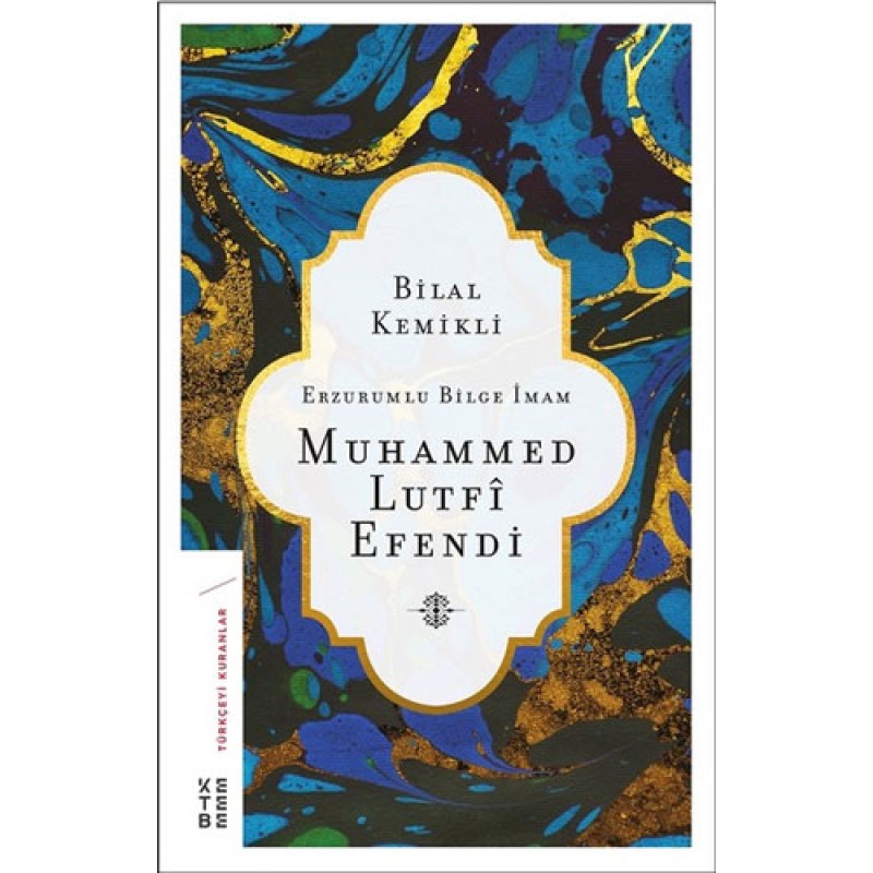 Erzurumlu Bilge İmam Muhammed Lutfi Efendi Erzurumlu Bilge İmam Muhammed Lutfi Efendi