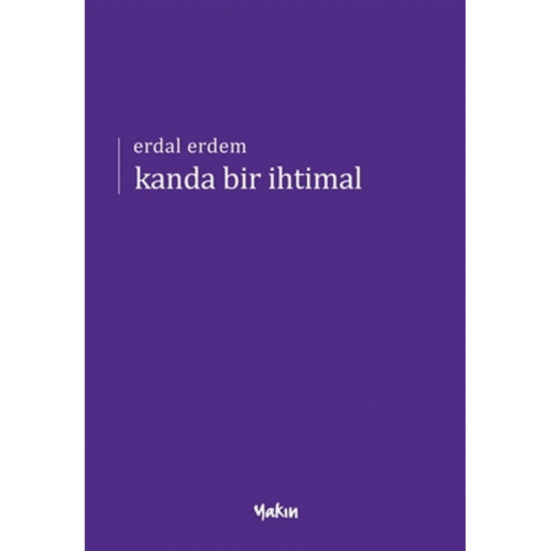 Kanda Bir İhtimal Kanda Bir İhtimal