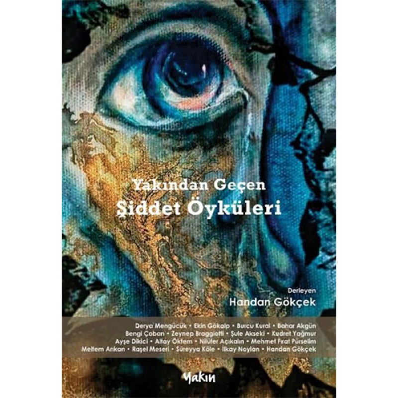Yakından Geçen Şiddet Öyküleri Yakından Geçen Şiddet Öyküleri
