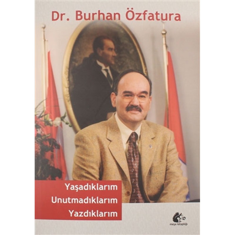 Yaşadıklarım Unutmadıklarım Yazdıklarım Yaşadıklarım Unutmadıklarım Yazdıklarım