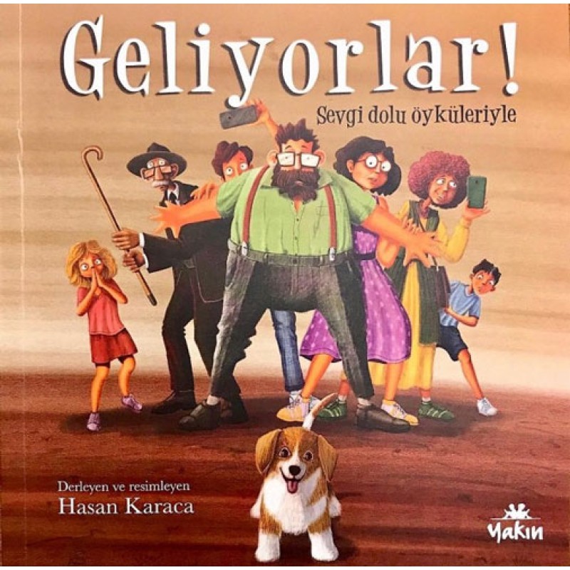Geliyorlar - Sevgi Dolu Öyküleriyle Geliyorlar - Sevgi Dolu Öyküleriyle