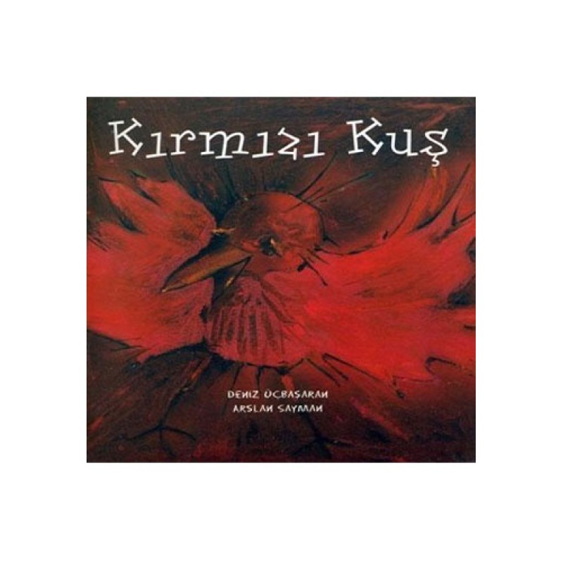 Kırmızı Kuş Kırmızı Kuş