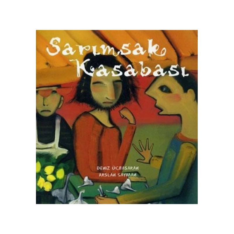 Sarımsak Kasabası Sarımsak Kasabası