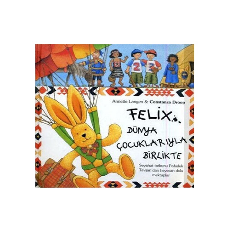 Felix Dünya Çocuklarıyla Birlikte Felix Dünya Çocuklarıyla Birlikte