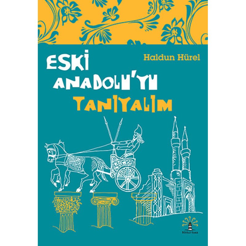 Eski Anadoluyu Tanıyalım Eski Anadoluyu Tanıyalım