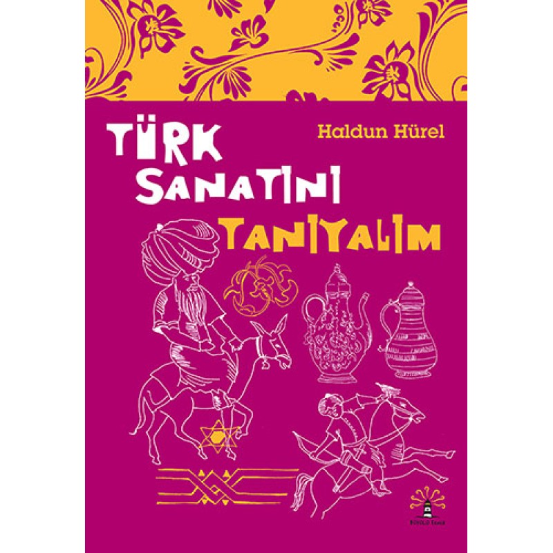 Türk Sanatını Tanıyalım Türk Sanatını Tanıyalım