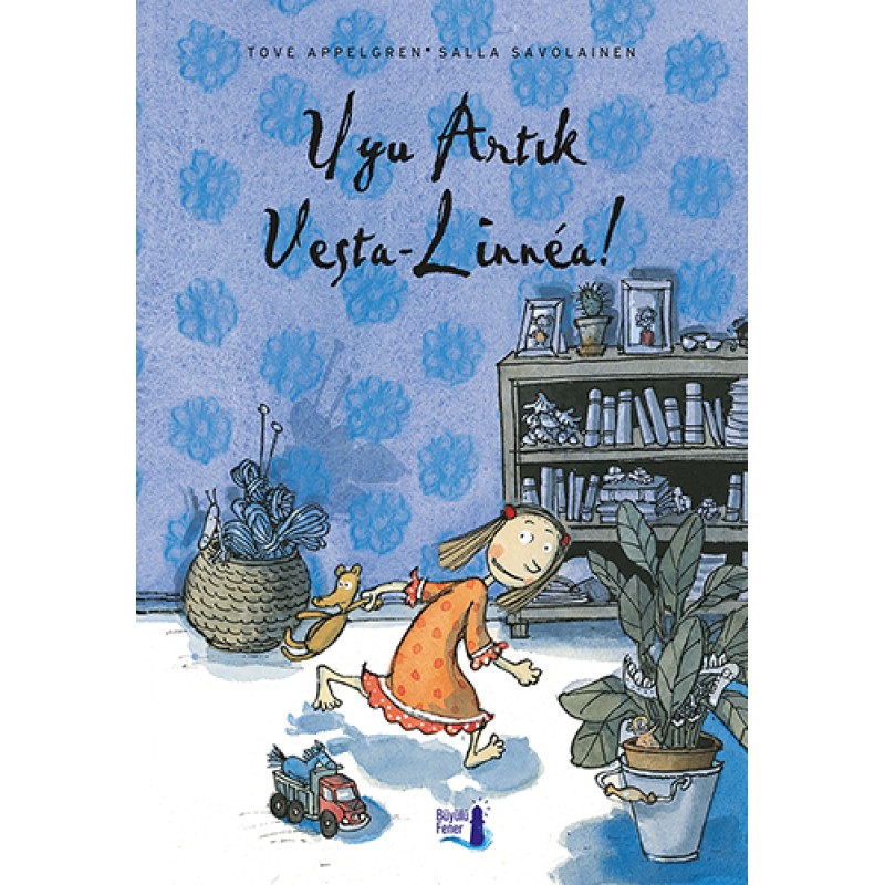 Uyu Artık Vesta-Linnea! Uyu Artık Vesta-Linnea!