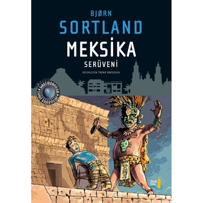 Meksika Serüveni Meksika Serüveni